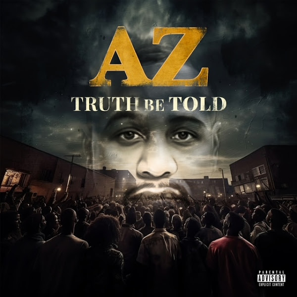AZ Unveils "Truth Be Told" - A Fresh Take on Hip-Hop Mastery