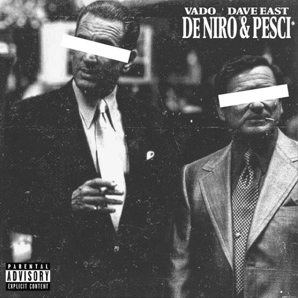 Dave East & Vado Drop "Deniro & Pesci"